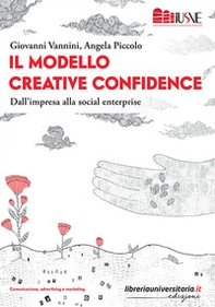 Il modello creative confidence. Dall'impresa alla social enterprise - Librerie.coop