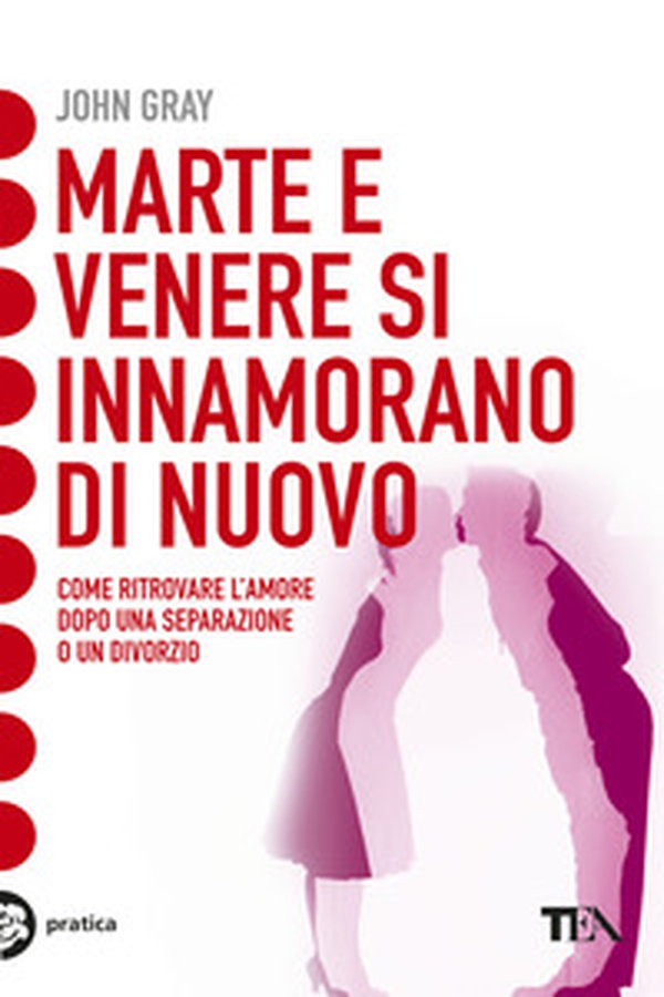 Marte e Venere si innamorano di nuovo. Come ritrovare l'amore dopo una separazione o un divorzio - Librerie.coop Marte e Venere si innamorano di nuovo. Come ritrovare l'amore dopo una separazione o un divorzio - Librerie.coop