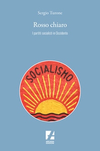Rosso chiaro. I partiti socialisti in Occidente - Librerie.coop Rosso chiaro. I partiti socialisti in Occidente - Librerie.coop