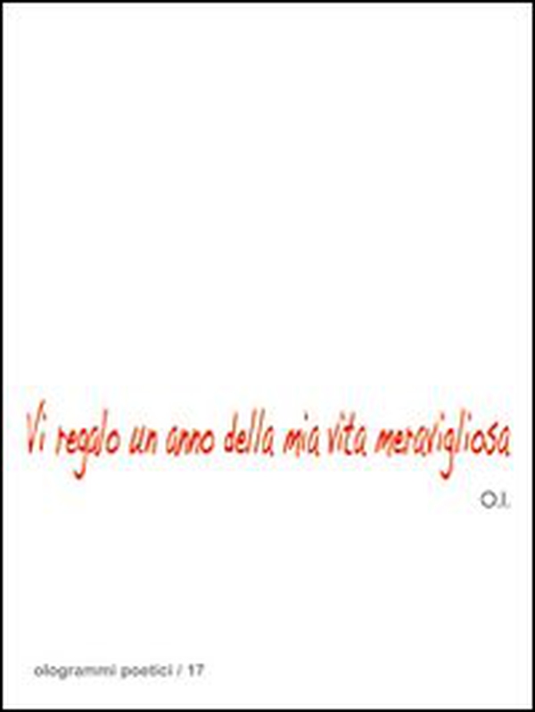 Vi regalo un anno della mia vita meravigliosa - Librerie.coop