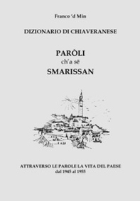 Paròli ch'a se smarissan. Attraverso le parole la vita del paese dal 1945 al 1955 - Librerie.coop