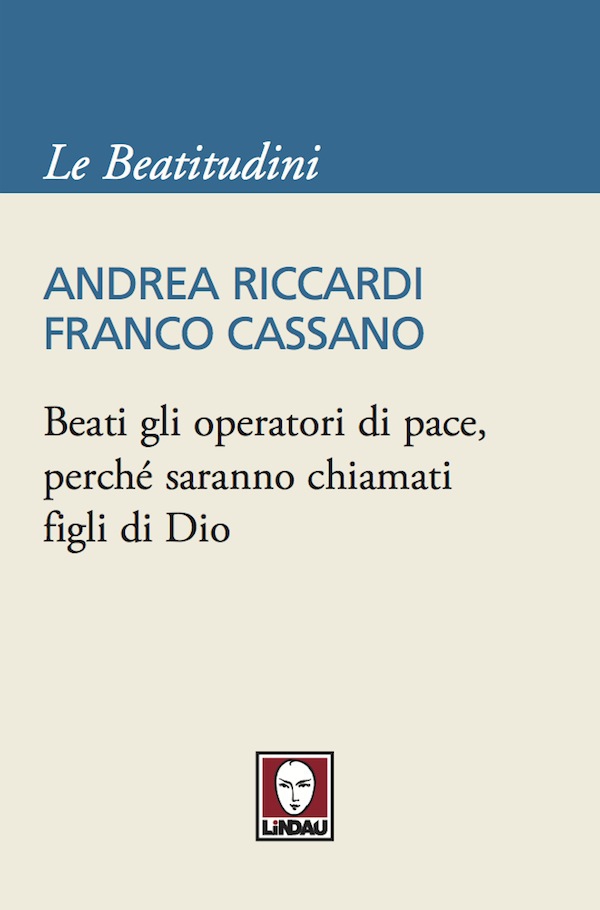 Beati gli operatori di pace, perché saranno chiamati figli di Dio - Librerie.coop Beati gli operatori di pace, perché saranno chiamati figli di Dio - Librerie.coop