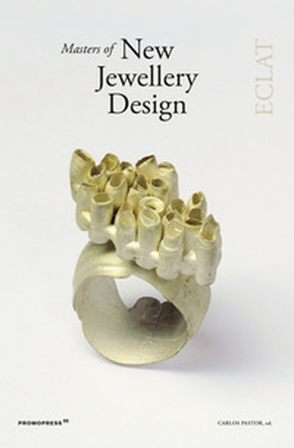 Éclat. Mastersof new jewellery design - Librerie.coop Éclat. Mastersof new jewellery design - Librerie.coop