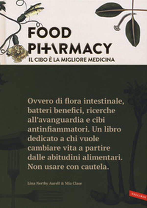 Food pharmacy. Il cibo è la migliore medicina - Librerie.coop Food pharmacy. Il cibo è la migliore medicina - Librerie.coop