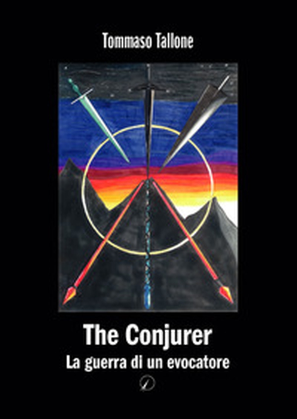 The conjurer. La guerra di un evocatore - Librerie.coop The conjurer. La guerra di un evocatore - Librerie.coop
