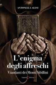 L'enigma degli affreschi. Viandanti dei Monti Sibillini - Librerie.coop