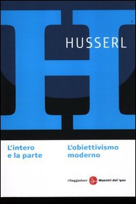 L'intero e la parte. L'obiettivismo moderno - Librerie.coop