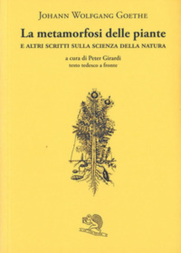La metamorfosi delle piante e altri scritti sulla scienza della natura. Testo tedesco a fronte - Librerie.coop La metamorfosi delle piante e altri scritti sulla scienza della natura. Testo tedesco a fronte - Librerie.coop
