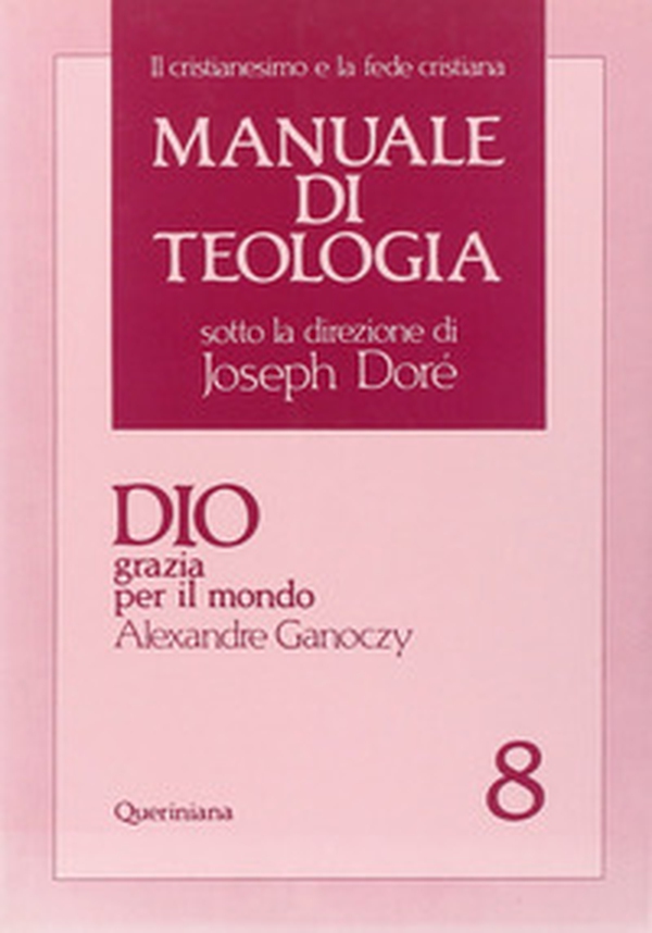 Manuale di teologia - Vol. 8 - Librerie.coop Manuale di teologia - Vol. 8 - Librerie.coop