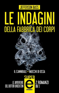 Le indagini della Fabbrica dei Corpi - Librerie.coop Le indagini della Fabbrica dei Corpi - Librerie.coop