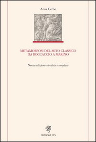 Metamorfosi del mito classico da Boccaccio a Marino - Librerie.coop