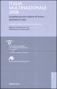 Italia multinazionale 2008. Le partecipazioni italiane all'estero ed estere in Italia - Librerie.coop Italia multinazionale 2008. Le partecipazioni italiane all'estero ed estere in Italia - Librerie.coop