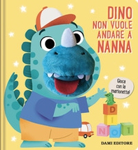 Dino non vuole andare a nanna - Librerie.coop Dino non vuole andare a nanna - Librerie.coop