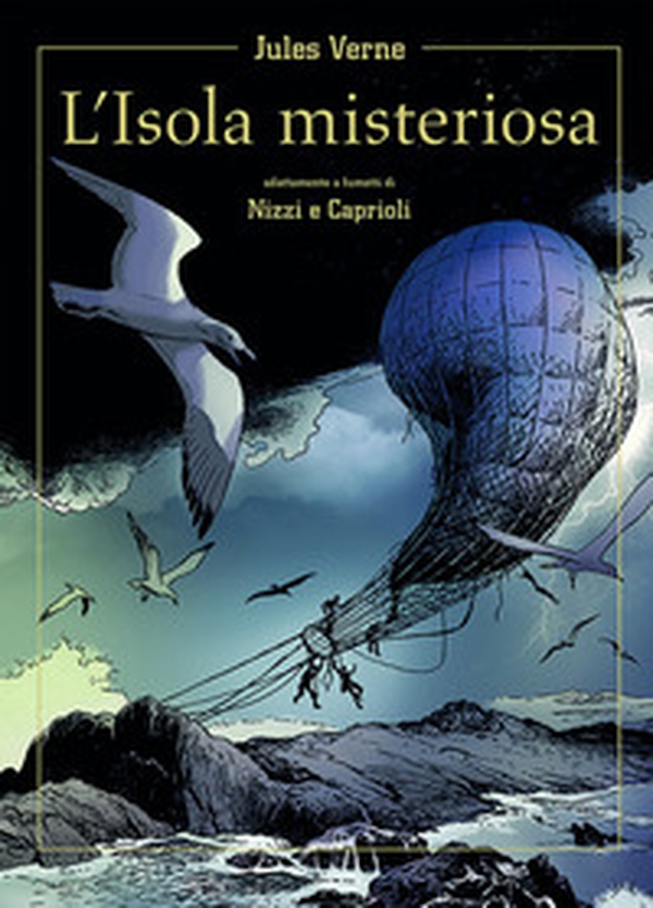 L'Isola misteriosa. Adattamento a fumetti di Nizzi e Caprioli - Librerie.coop L'Isola misteriosa. Adattamento a fumetti di Nizzi e Caprioli - Librerie.coop