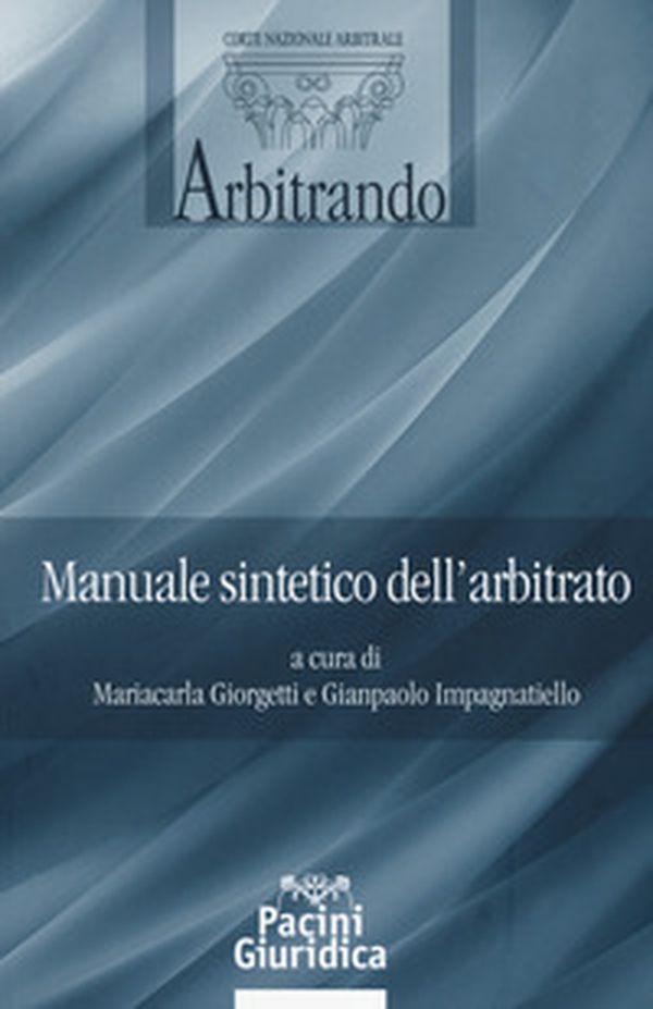 Manuale sintetico dell'arbitrato - Librerie.coop Manuale sintetico dell'arbitrato - Librerie.coop