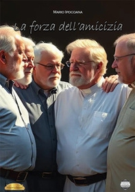 La forza dell'amicizia - Librerie.coop