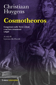 Cosmotheoros. Congetture sulle Terre celesti e sui loro ornamenti (1698) - Librerie.coop