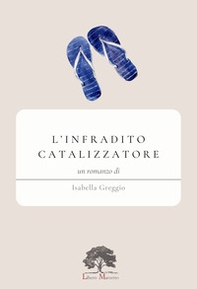 L'infradito catalizzatore - Librerie.coop L'infradito catalizzatore - Librerie.coop