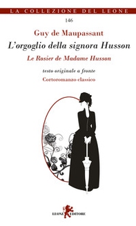 L'orgoglio della signora Husson. Testo originale a fronte - Librerie.coop L'orgoglio della signora Husson. Testo originale a fronte - Librerie.coop