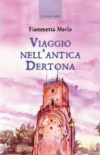 Viaggio nell'antica Dertona - Librerie.coop