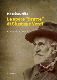 Le opere «brutte» di Giuseppe Verdi - Librerie.coop Le opere «brutte» di Giuseppe Verdi - Librerie.coop