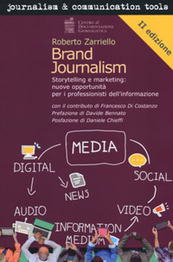 Brand journalism. Storytelling e marketing: nuove opportunità per i professionisti dell'informazione - Librerie.coop Brand journalism. Storytelling e marketing: nuove opportunità per i professionisti dell'informazione - Librerie.coop