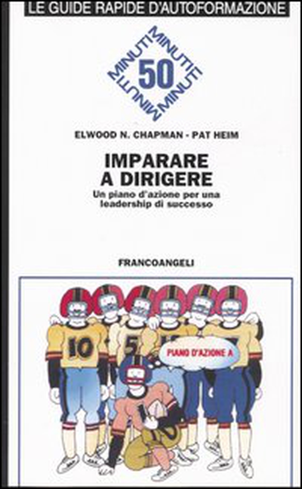 Imparare a dirigere. Un piano d'azione per una leadership di successo - Librerie.coop