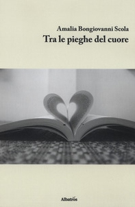 Tra le pieghe del cuore - Librerie.coop