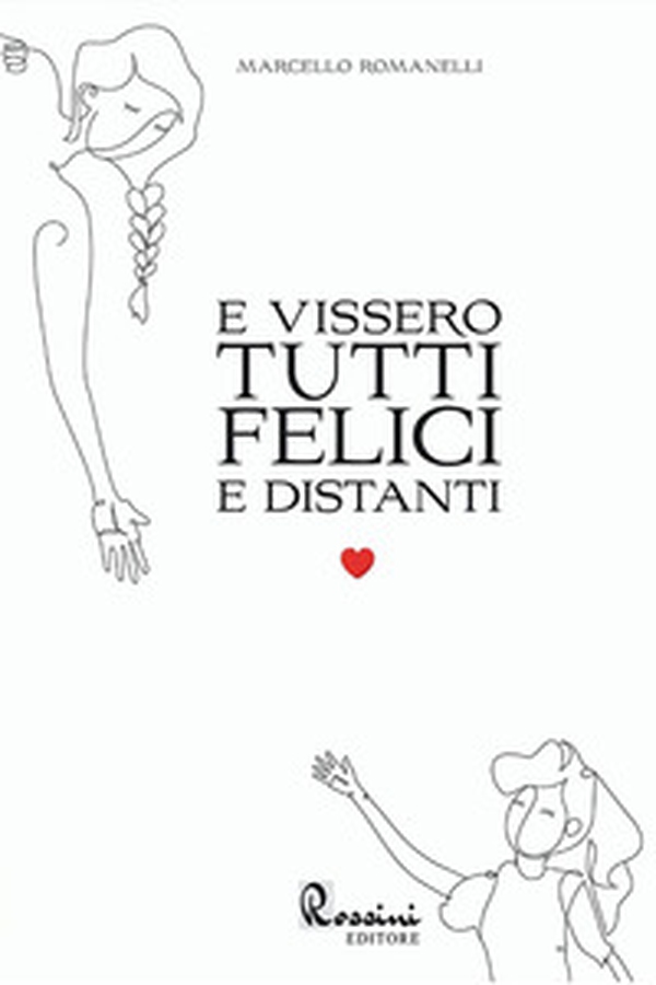 E vissero tutti felici e distanti - Librerie.coop E vissero tutti felici e distanti - Librerie.coop