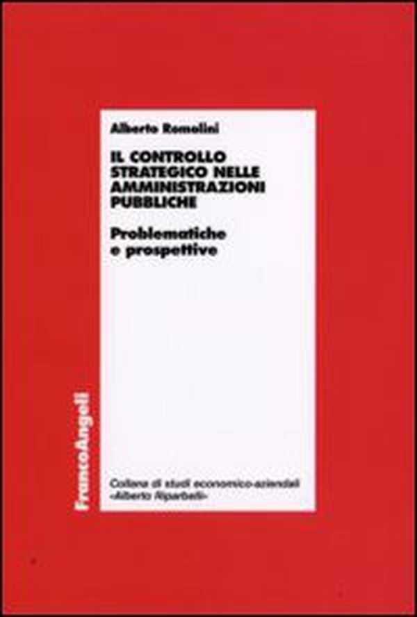 Il controllo strategico nelle amministrazioni pubbliche. Problematiche e prospettive - Librerie.coop Il controllo strategico nelle amministrazioni pubbliche. Problematiche e prospettive - Librerie.coop