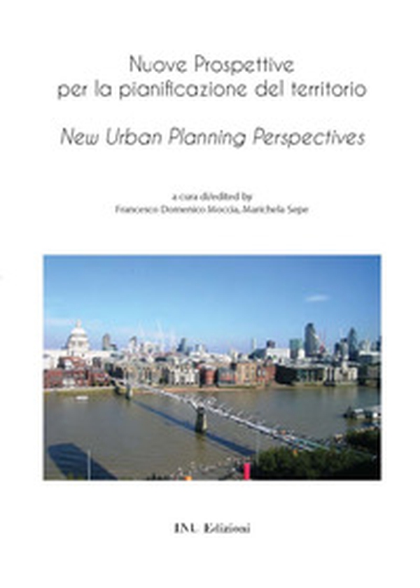 Nuove prospettive per la pianificazione del territorio-New urban planning perspectives - Librerie.coop Nuove prospettive per la pianificazione del territorio-New urban planning perspectives - Librerie.coop