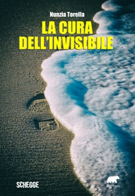 La cura dell'invisibile - Librerie.coop