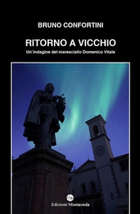 Ritorno a Vicchio. Un'indagine del maresciallo Domenico Vitale - Librerie.coop