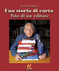 Una storia di carta. Vita di un editore - Librerie.coop Una storia di carta. Vita di un editore - Librerie.coop