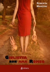 Giulietta non ama Romeo - Librerie.coop Giulietta non ama Romeo - Librerie.coop