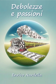 Debolezze e passioni - Librerie.coop Debolezze e passioni - Librerie.coop