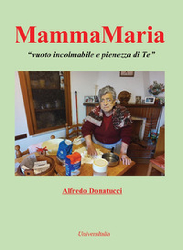 MammaMaria "vuoto incolmabile e pienezza di te" - Librerie.coop MammaMaria "vuoto incolmabile e pienezza di te" - Librerie.coop
