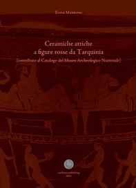 Ceramiche attiche a figure rosse da Tarquinia. Contributo al catalogo del museo archeologico nazionale - Librerie.coop