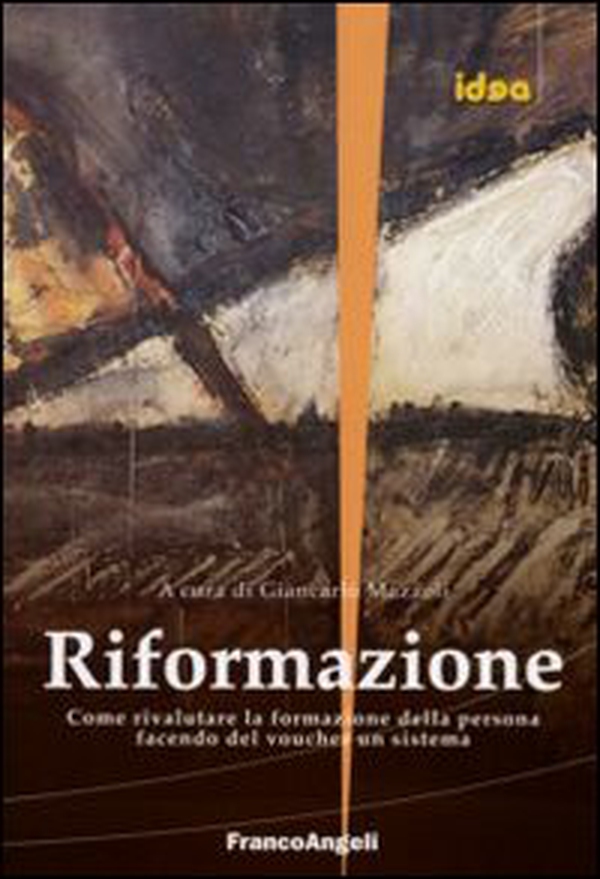 Riformazione. Come valutare la formazione della persona facendo del voucher un sistema - Librerie.coop Riformazione. Come valutare la formazione della persona facendo del voucher un sistema - Librerie.coop