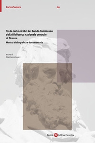 Tra le carte e i libri del Fondo Tommaseo della Biblioteca nazionale centrale di Firenze. Mostra bibliografica e documentaria - Librerie.coop