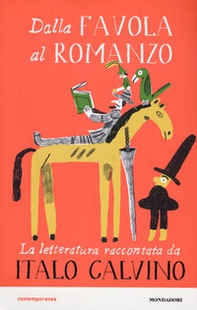 Dalla favola al romanzo. La letteratura raccontata da Italo Calvino - Librerie.coop
