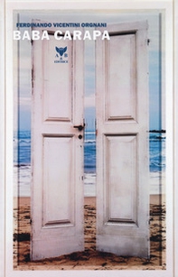 Baba Carapa. 12 racconti + 12 frammenti di arte contemporanea - Librerie.coop