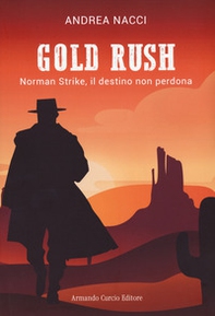 Gold rush. Norman Strike, il destino non perdona - Librerie.coop