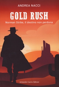 Gold rush. Norman Strike, il destino non perdona - Librerie.coop Gold rush. Norman Strike, il destino non perdona - Librerie.coop