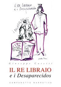 Il re libraio e i desaparecidos - Librerie.coop
