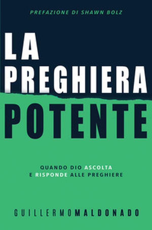 La preghiera potente. Quando Dio ascolta e risponde alle preghiere - Librerie.coop La preghiera potente. Quando Dio ascolta e risponde alle preghiere - Librerie.coop