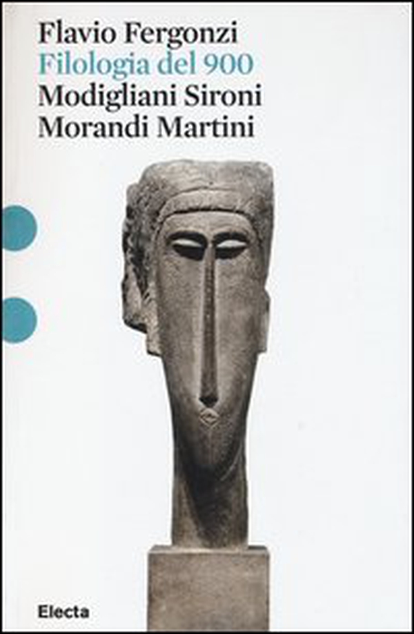 Filologia del '900. Modigliani, Sironi, Morandi, Martini - Librerie.coop Filologia del '900. Modigliani, Sironi, Morandi, Martini - Librerie.coop