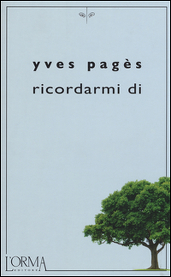 Ricordarmi di - Librerie.coop Ricordarmi di - Librerie.coop