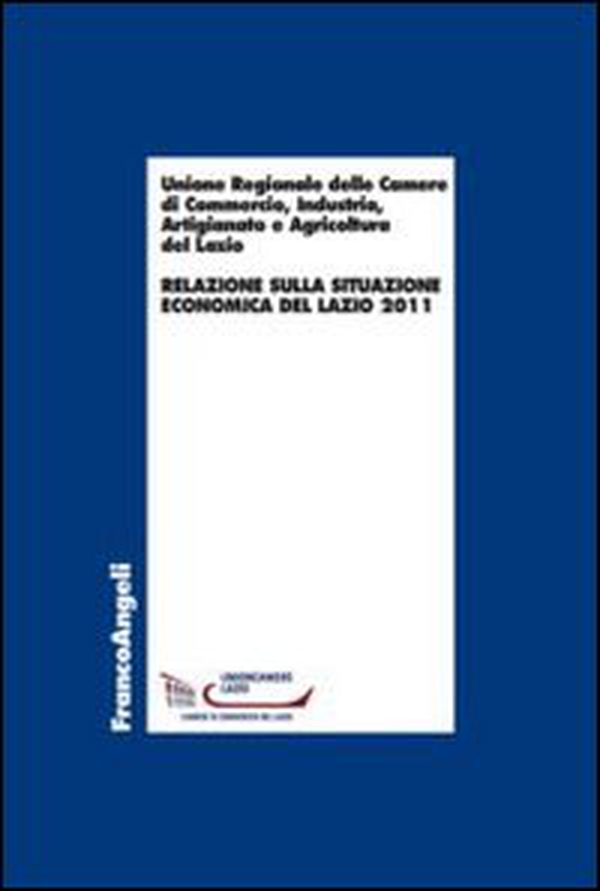 Relazione sulla situazione economica del Lazio - Librerie.coop Relazione sulla situazione economica del Lazio - Librerie.coop