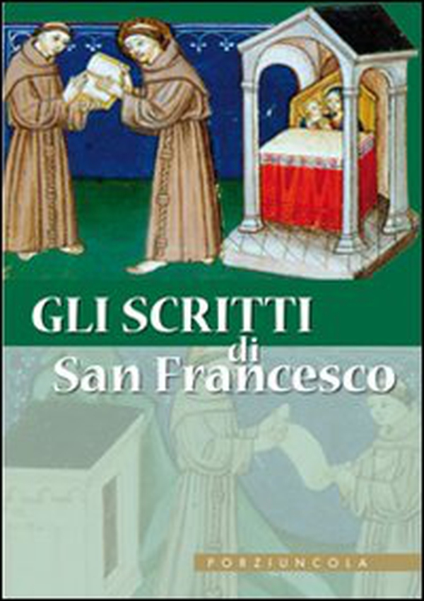 Gli scritti di san Francesco - Librerie.coop Gli scritti di san Francesco - Librerie.coop